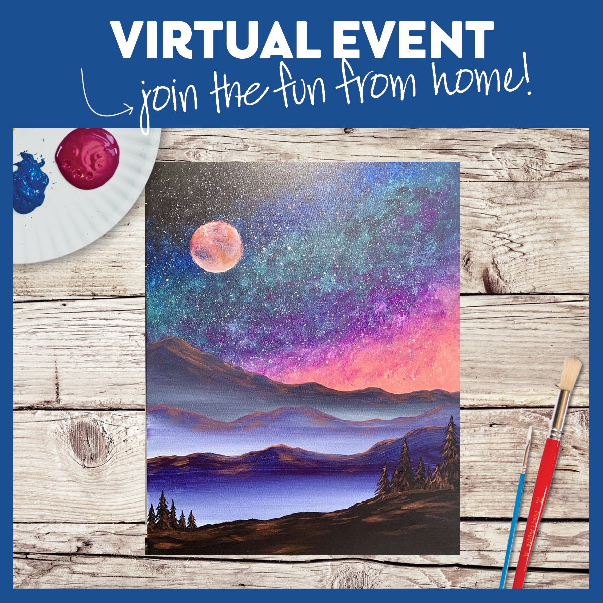 Live Virtual Event - Paint in the safety of your own home!